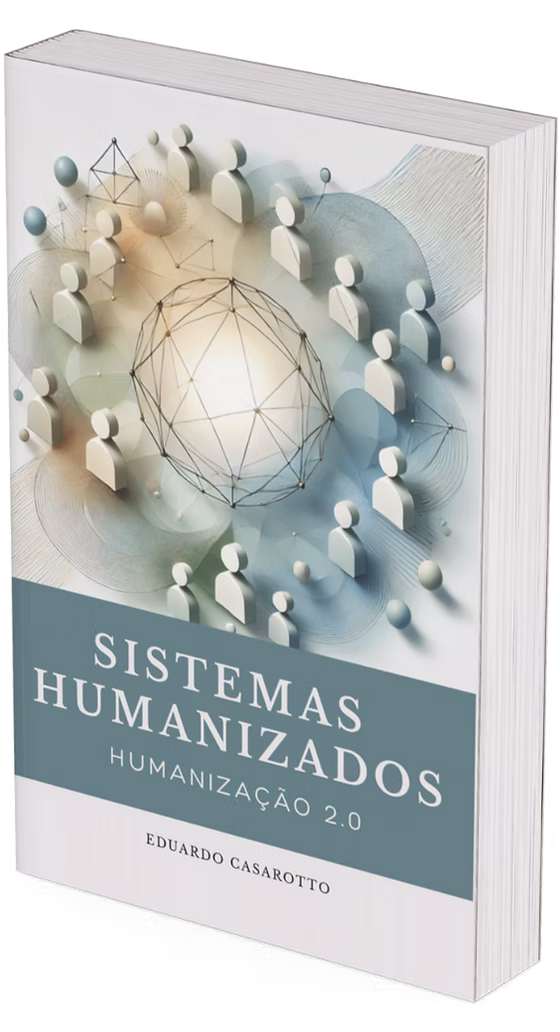 Capa do livro Sistemas Humanizados · Humanização 2.0, de Eduardo Casarotto.